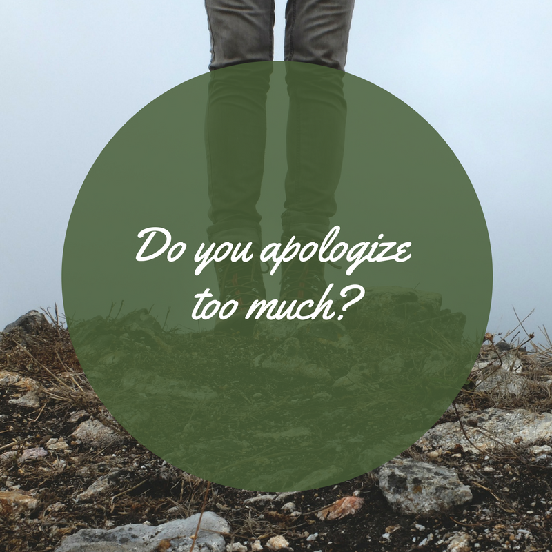 Do you apologize to much?